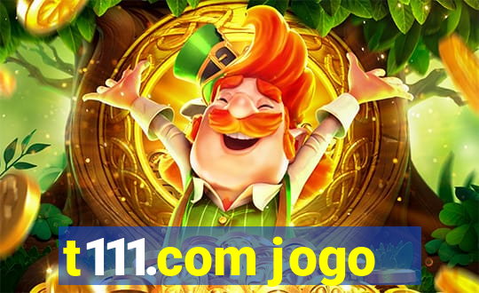 t111.com jogo